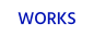 WORKS