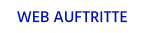 WEB AUFTRITTE